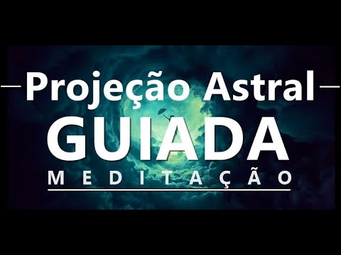 Viagem Astral - Meditação Guiada ( Projeção Astral )