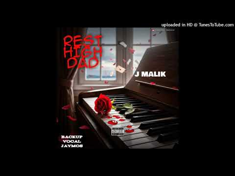 J-MALIK _TRIBUTE SONG ( REST HIGH DAD )_BRICK RECORDZ.