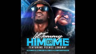 peewee longway & lil tommy- him or me