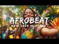 AFROBEAT MIXTAPE 2026 NAIJA AFROBEAT MIX AFROBEAT VIDEO MIX BURNA BOY AYRA STARR REMA