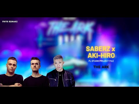 SABERZ X AKI-HIRO - THE ARK (DROP REMAKE FLP)