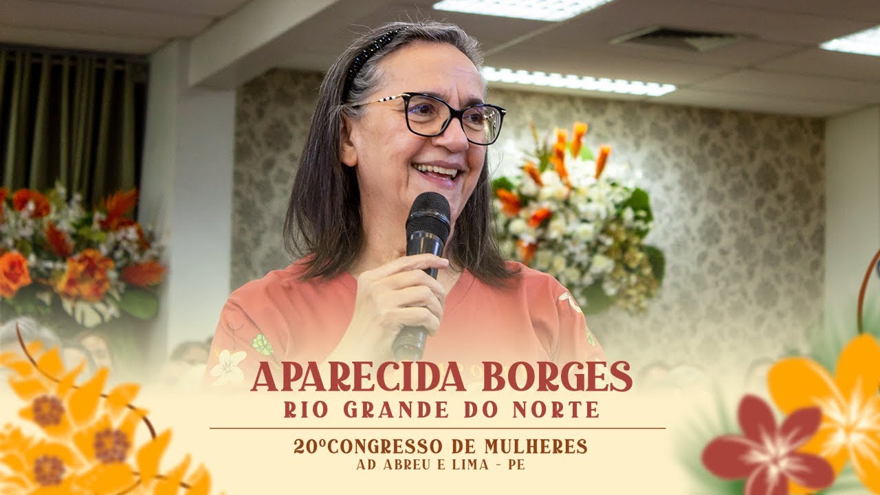 Aparecida Borges - 20º Congresso de Mulheres - Rio Grande do Norte - 19/07/2024.