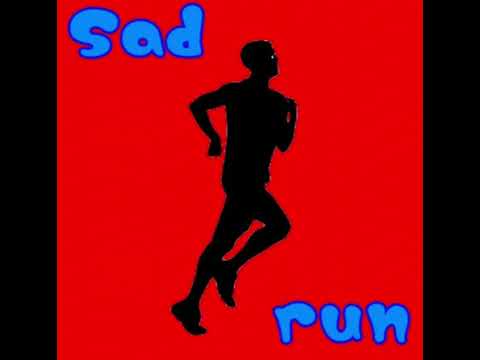 Sad Run