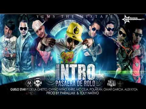 Guelo Star Ft. Polakan, De La Ghetto, Chyno Nyno, Khriz, Mc Ceja - Pasaera De Rolo