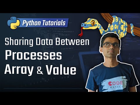 Python Tutorial - 28. Sharing Data Between Processes Using Array and Value