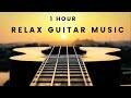 Beautiful Guitar Music and sleeping music,relaxing guitar music meditation (1 HOUR)