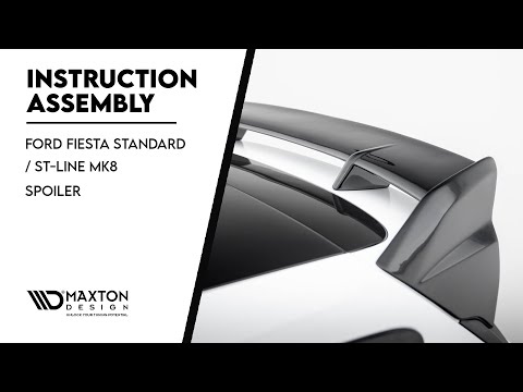 Ford Fiesta Standard / ST-Line Mk8 (2017 - 2021) Spoiler Assembly Instruction | #Maxtonized