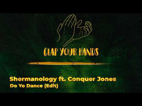 Shermanology ft. Conquer Jones - Do Yo Dance (Edit)