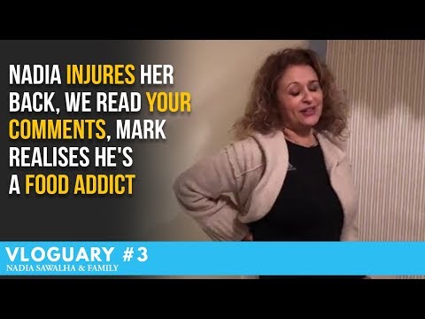 VLOGUARY 3 - Nadia INJURES Her BACK, We READ Your COMMENTS, Mark REALISES he's a FOOD ADDICT