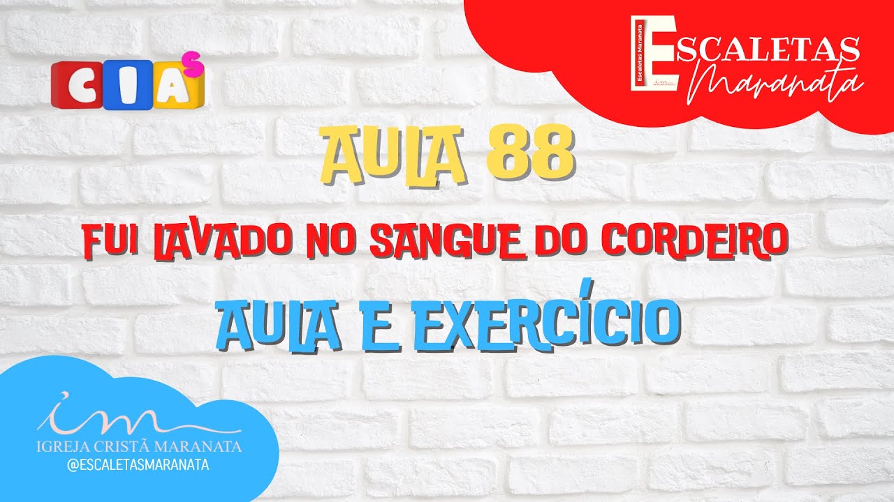 AULA 88 - FUI LAVADO NO SANGUE DO CORDEIRO