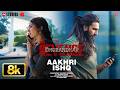 Aakhri Ishq - 8K Video | Dhurandhar The Revenge | Ranveer Singh|Shashwat Sachdev,Jubin N,Irshad K