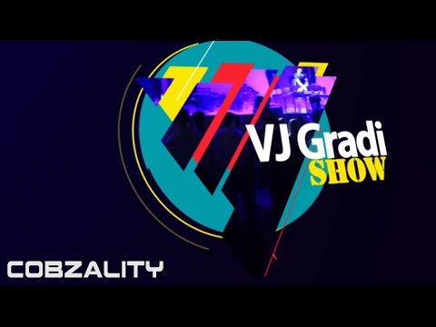 Vj Gradi Show - Cobzality