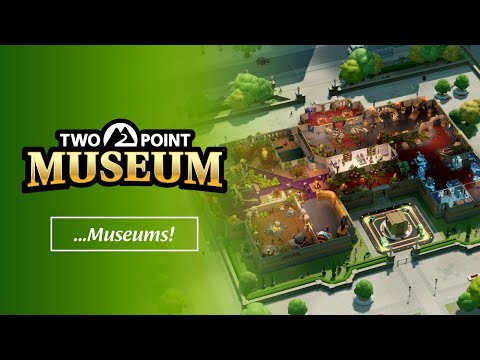 Two Point Museum Gameplay Trailer