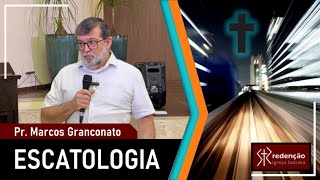 ESCATOLOGIA | 14. A segunda vinda de Cristo (Parte 5) - Pr. Marcos Granconato