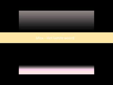 Mica ft Mite M - Het laatste woord + HD