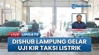 Terkendala Alat, Dishub Bandar Lampung Belum Uji KIR Taksi Listrik, 200 Sudah Armada Terdaftar