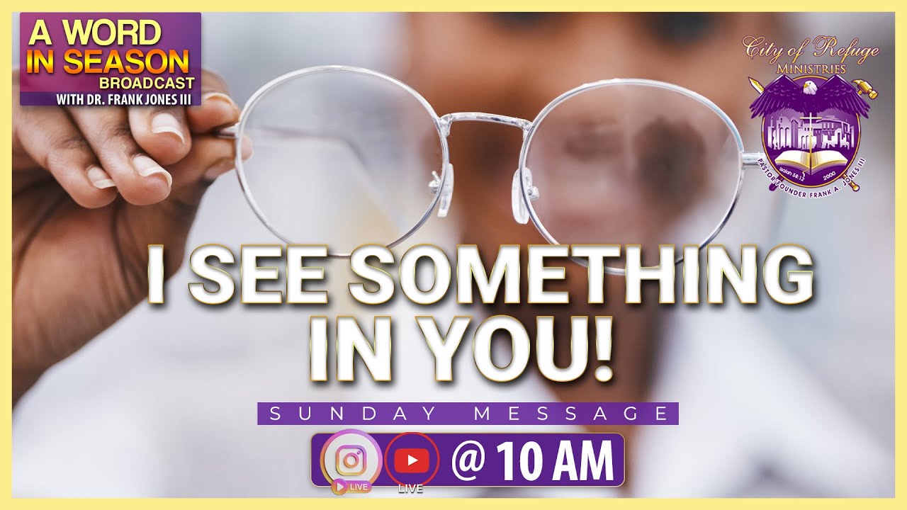 I See Something In You! | Dr. Frank Jones III | Sunday, September 15, 2024
