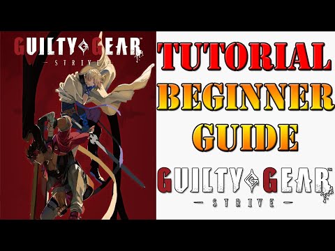 The Beginner's guide to Guilty Gear -Strive-