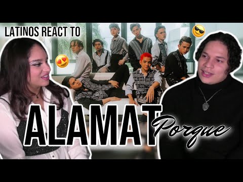 Latinos react to ALAMAT - 'Porque'