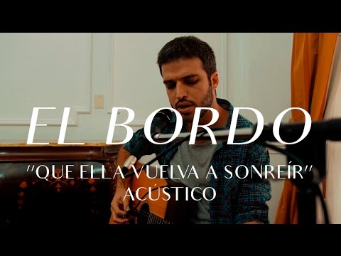 El Bordo video Que Ella Vuelva a Sonreír - CMTV Acústico 2017