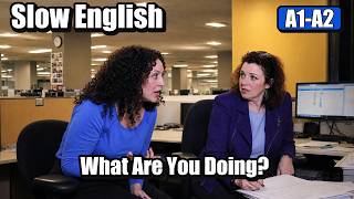 What Are You Doing at Work? | Slow & Easy English Conversation for Beginners (A1-A2)
