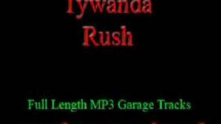 UK Garage Music  -Tywanda - Rush