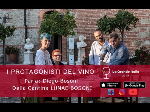 La Grande Italia dei Vini  - Conosciamo la "Cantina Lunae Bosoni"!