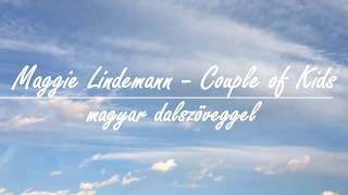 maggie lindemann - couple of kids (magyar dalszöveggel)