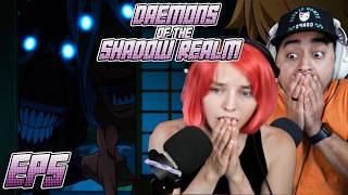 HOLY CRAP!! | Daemons of The Shadow Realm Episode 5 REACTION