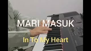 Download lagu MARI MASUK -  In to my heart mp3
