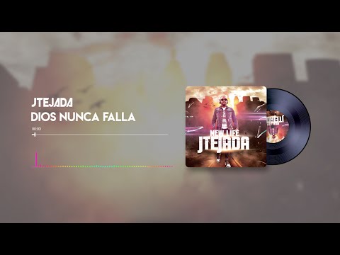Jtejada - Dios Nunca Falla