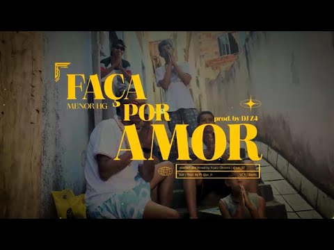 MC MENOR HG - FAÇA POR AMOR ( VIDEOCLIPE)