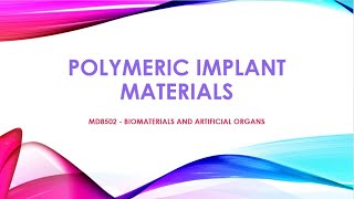 Polymeric Implant Materials