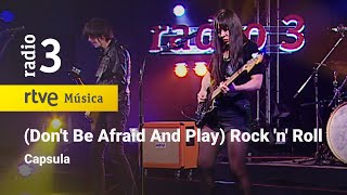 Capsula - “(Don't Be Afraid And Play) Rock 'n' Roll” | Conciertos de Radio 3 (2021)