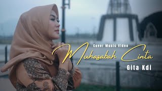 Download lagu MUHASABAH CINTA 'Edcoustic' - COVER BY GITA KDI mp3