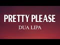 Dua Lipa Pretty Please Lyrics Album Future Nostalgia Somewhere In The Middle I