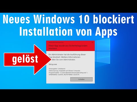 Windows 10 blockiert Installation 🛑️ von Apps und Programmen - trotzdem installieren