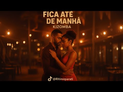 Fica Até de Manhã – Kizomba 2025 | Ritmoparati | Di Pina Music | Legendado