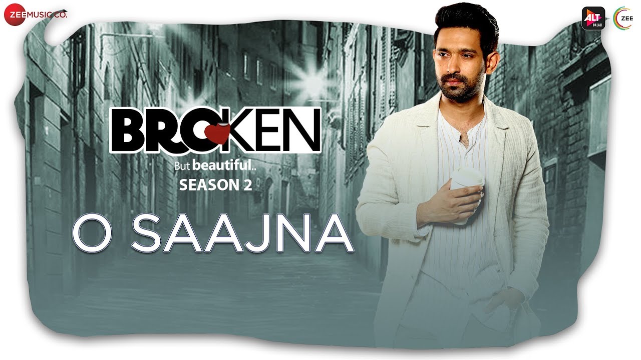 O Saajna Lyrics  | Broken But Beautiful Season 2 | Pooja Bhamrrah, Jitin Gulati | Akhil Sachdeva (Nasha) | Akhil Sachdeva (Nasha), Sunny M.R.