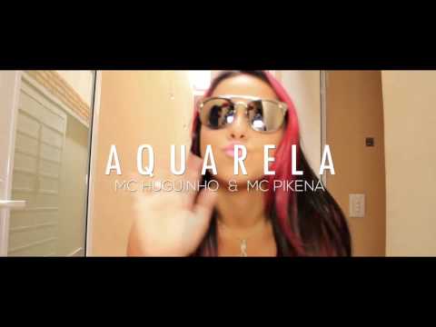 Mc Huguinho e Mc Pikena - Aquarela