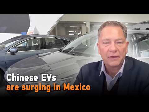 China's EV brands are gaining ground in Mexico as US tariffs reshape trade