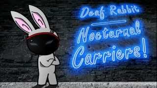 Deaf Rabbit - Nocturnal Carriers! (There Might be Coffee by Deadmau5 remix)