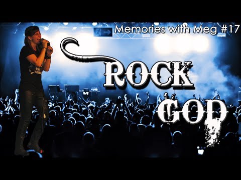 ROCK GOD - Memories with Meg #17