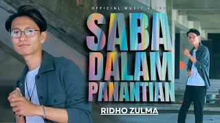 Download lagu RIDHO ZULMA - SABA DALAM PANANTIAN (LAGU MINANG) mp3