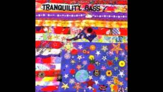 Tranquility Bass - Let The Freak Flag Fly