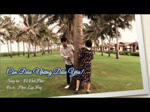 Còn đâu những dấu yêu! - Vũ Vĩnh Phúc