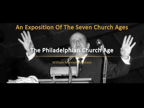 An Exposition Of The Seven Church Ages - 08 - The Philadelphian Church Age