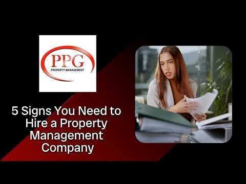 5 Signs You Need to Hire a Property Management Company