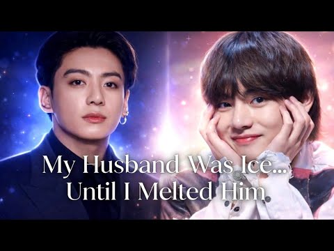 [Taekook Oneshot]  My Husband Was Ice Until I Melted Him || Topkook || #taekook #vkookff #taekookff#