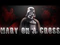 Darth Vader Mary On A Cross
